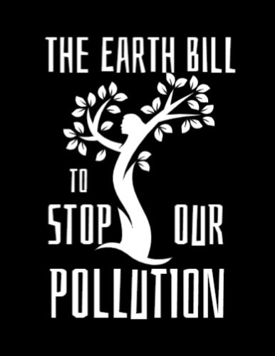 The Earth Bill to stop our pollution