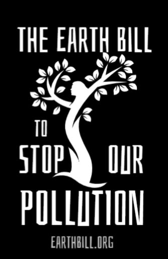 The Earth Bill to stop our pollution. earthbill.org