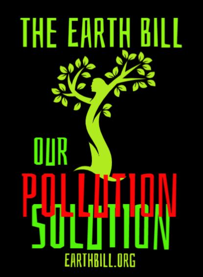 The Earth Bill, our pollution solution. earthbill.org