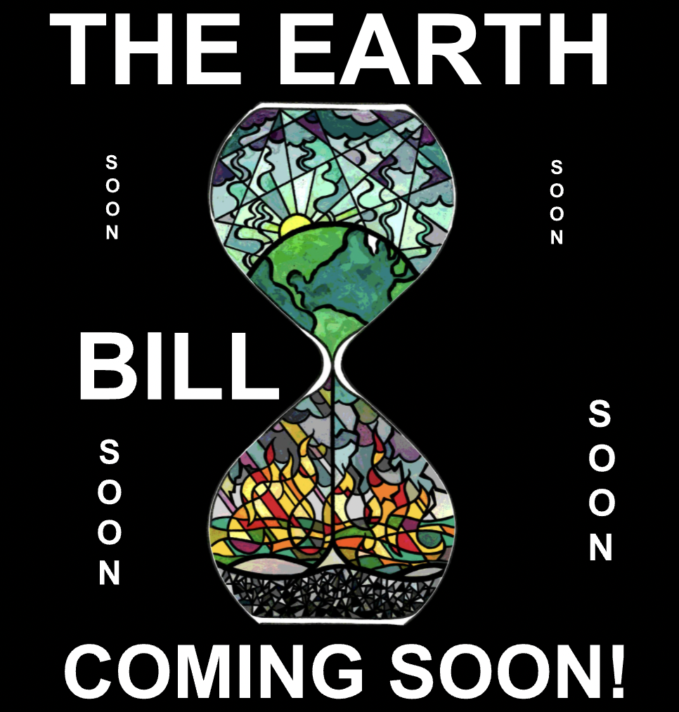 The Earth Bill. Coming soon.